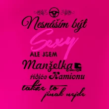 Nesnáším být sexy - manželka řidiče kamionu