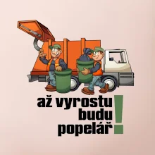 Až vyrostu budu popelářem