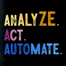 Analyze act automate