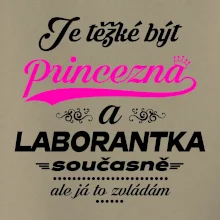 Je těžké být princezna - laborantka