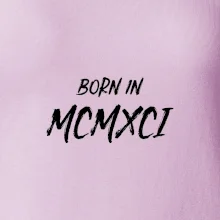 Born in - Římské číslo 1991