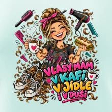 Vlasy mám v kafi v jídle i v duši