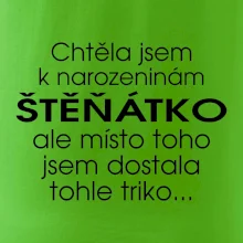 Chtěla jsem dostat k narozeninám štěňátko