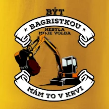 Bagr - být bagristkou nebyla moje volba