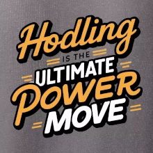 HODLing is the ultimate power move