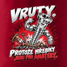 Vruty vítězí nad obyčejnými hřebíky