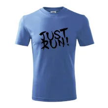 Just run