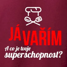 Já vařím - tvoje superschopnost? rovný nápis