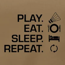 Play Eat Sleep Repeat badminton