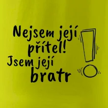Nejsem její přítel, jsem její bratr