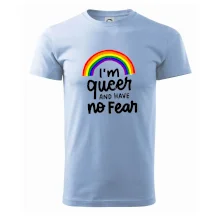 Im queer and have no fear