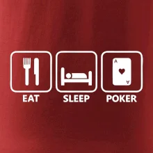Eat sleep poker