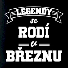 Legendy se rodí v březnu