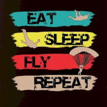 Eat Sleep Fly Repeat Paragliding