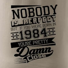 Nobody is perfect - 1984
