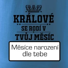 Králové se rodí - tvůj vlastní měsíc