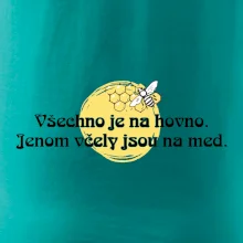 Všechno je na hovno, jen včely na med