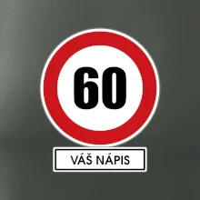 Dopravní značka - rychlost 60 - váš nápis