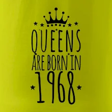 Queens are born in 1968