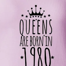 Queens are born in 1980