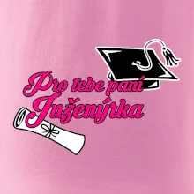 Pro tebe paní inženýrka