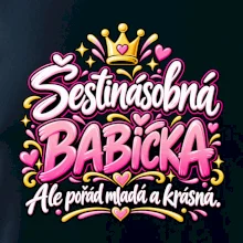 Šestinásobná babička Ale pořád mladá a krásná