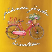 Pěknou jízdu životem 50 Pěknou jízdu životem 50