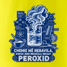 Chemie mě nebavila dokud jsem nezačala míchat peroxid