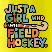 Barevný nápis Just a girl who loves field hockey