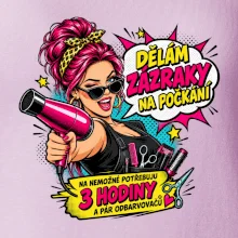 Dělám zázraky na počkání
