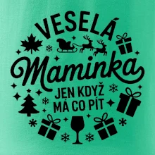 Veselá maminka jen když  má co pít