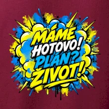 MÁME HOTOVO. Plán Život