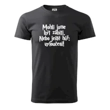 Mohli jsme být zabiti. Nebo ještě hůř vyloučeni