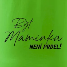 Být maminka  není prdel