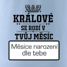 Králové se rodí - tvůj vlastní měsíc
