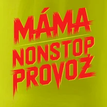 Máma sro Nonstop provoz