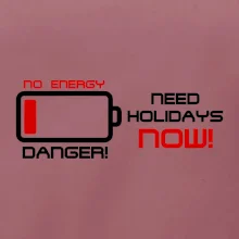 No energy danger need holidays