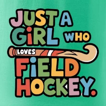 Barevný nápis Just a girl who loves field hockey