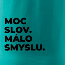 MOC SLOV. MÁLO SMYSLU.