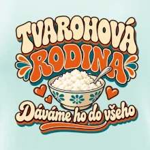 Tvarohová rodina dává tvaroh do všeho