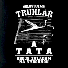Oslovuji mě truhlář a táta