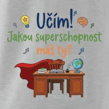 Učím, jakou superschopnot máš ty