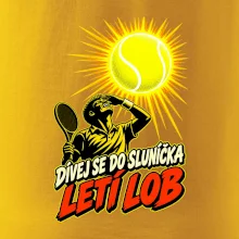 Dívej se do sluníčka letí lob