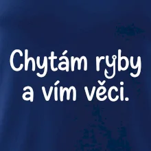 Chytám ryby a vím věci