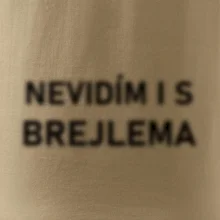 Nevidím i s brejlema