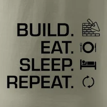 Build eat sleep repeat - cihly