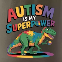 Autism is my superpower dinosaurus