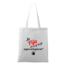 Já piju - tvoje superschopnost? šikmý nápis