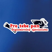 Pro tebe pan Diplomovaný specialista
