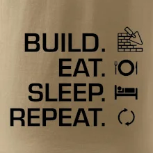 Build eat sleep repeat - cihly